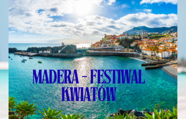 MADERA – 09-16 maja  2026r